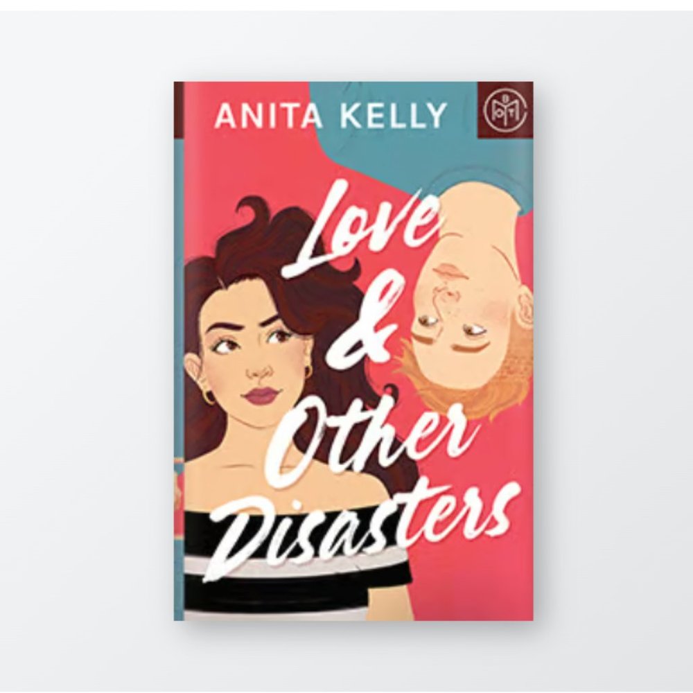 Love & Other Disasters by Anita Kelly in Hardcover
